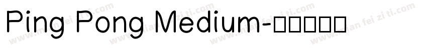 Ping Pong Medium字体转换